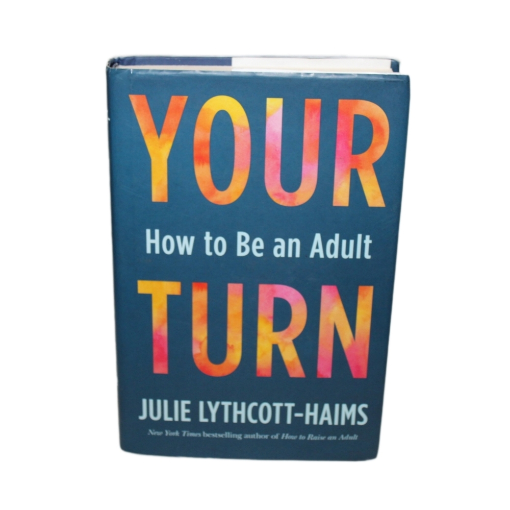 Your Turn: How To Be An Adult